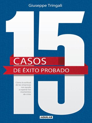 cover image of 15 casos de éxito probado. Cómo la actitud de las empresas nos ayuda a superar los momentos de crisis (Edición multimedi)